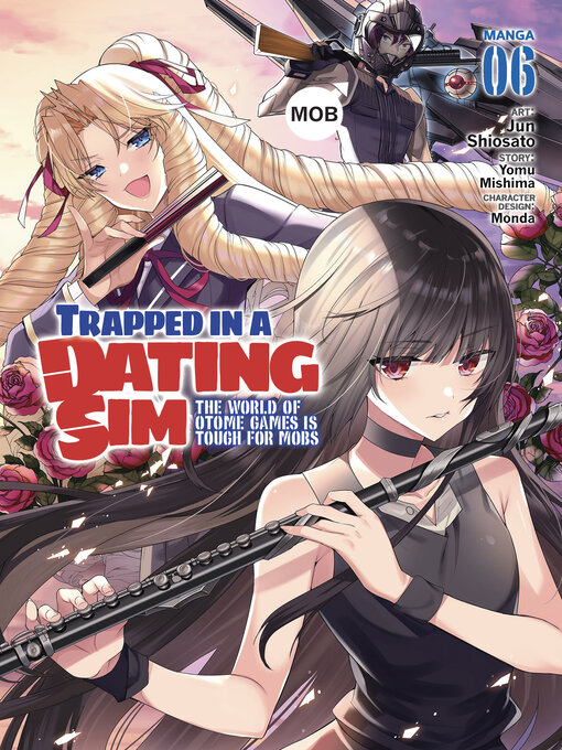 Title details for Trapped in a Dating Sim: The World of Otome Games is Tough for Mobs, Volume 6 by Yomu Mishima - Available